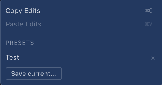 The Presets menu: Copy Edits, Paste Edits, a saved preset called Test with a delete x, and Save current