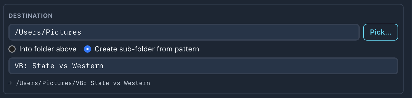 The Destination block: /Users/Pictures, Create sub-folder from pattern, and the pattern VB: State vs Western