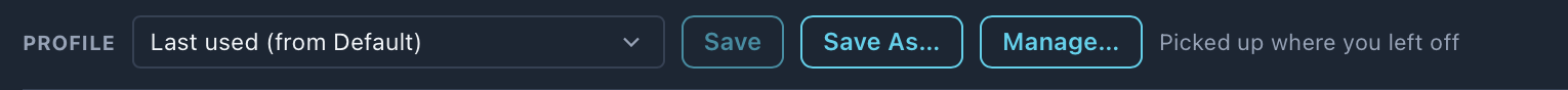 The Profile bar: the Default profile with Save, Save As and Manage buttons