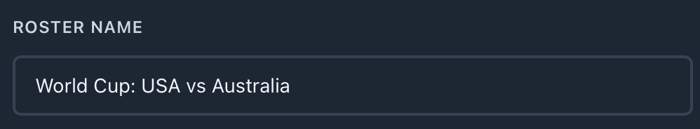 The Roster name field