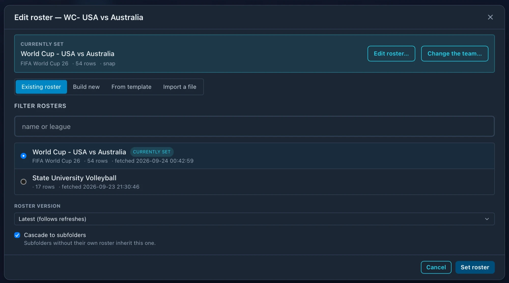 The roster dialog on a folder that already has one: Currently set, the Existing roster tab with the current roster marked, Roster version Latest, and Cascade to subfolders