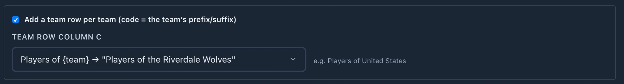 Add a team row per team, with Team row column C set to Players of {team}